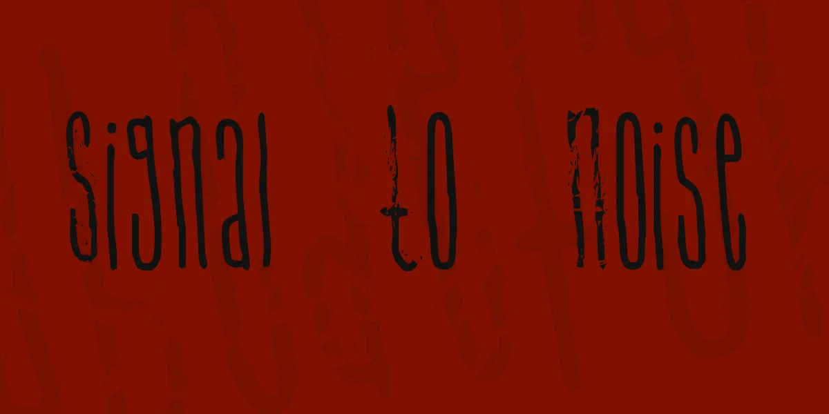 Signal To Noise Font