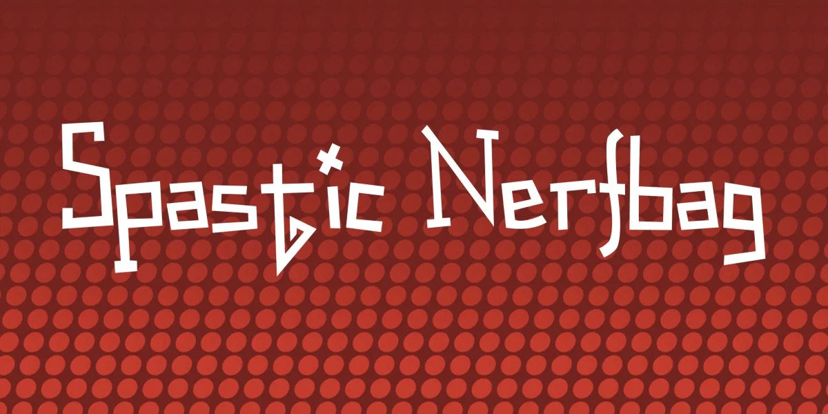 Spastic Nerfbag Font