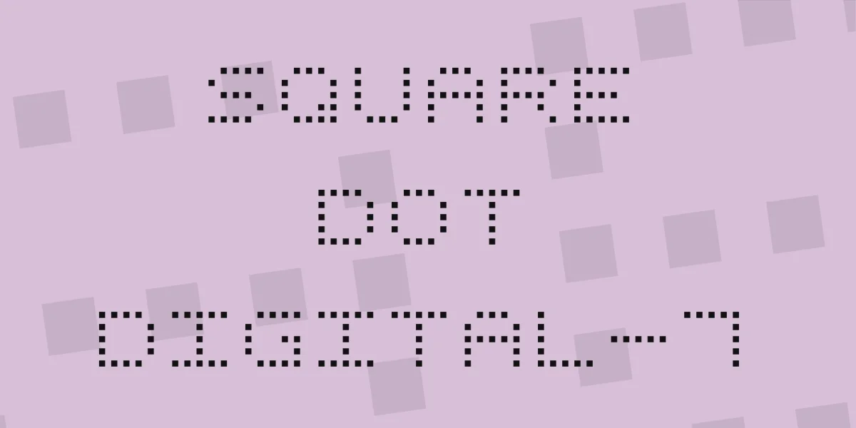 Square Dot Digital-7 Font