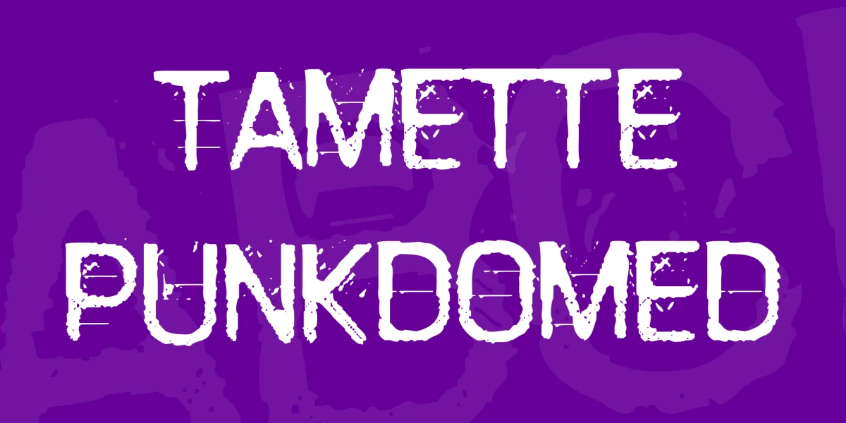 Tamette Punkdomed Font