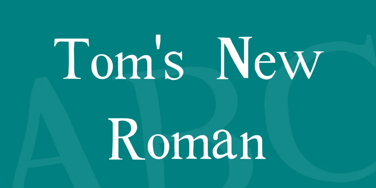Tom's New Roman Font