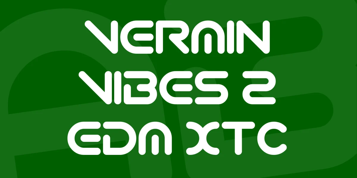 Vermin Vibes 2 EDM XTC Font