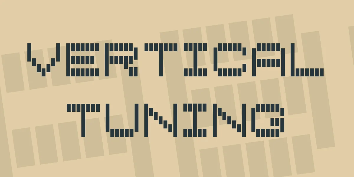 Vertical Tuning Font