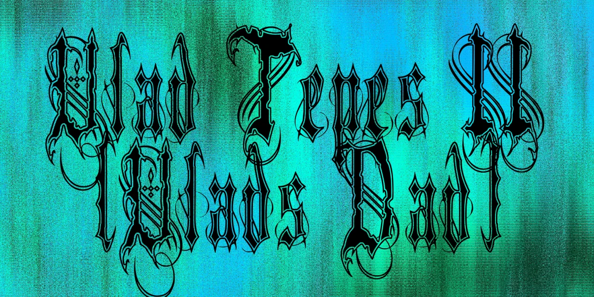Vlad Tepes II (Vlads Dad) Font