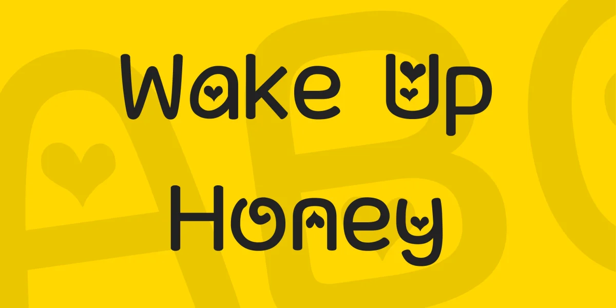 Wake Up Honey Font