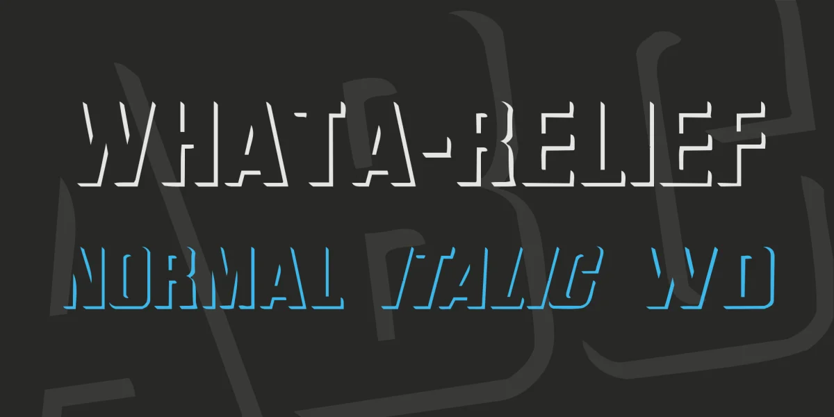 WhatA-Relief Font Family